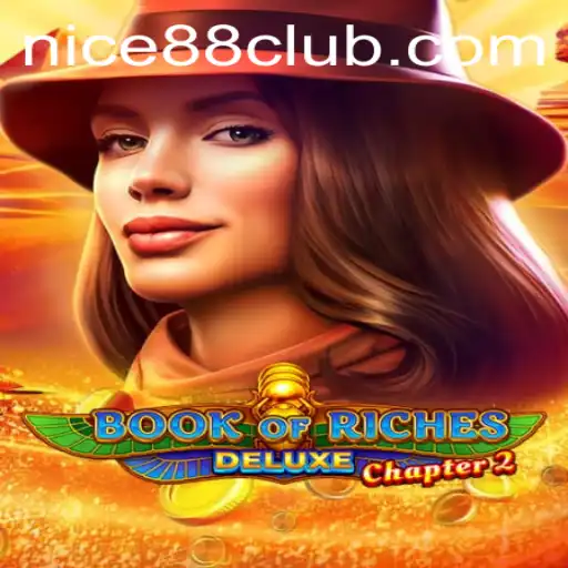 Exploring Book of Riches Deluxe Chapter 2 and the Nice88 Login