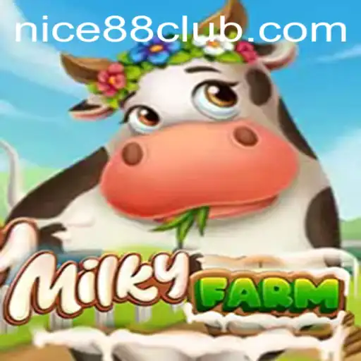 Exploring MilkyFarm: A Virtual Adventure with Nice88 Login